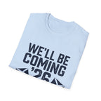 We'll Be Coming '26 Tee