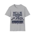 We'll Be Coming '26 Tee