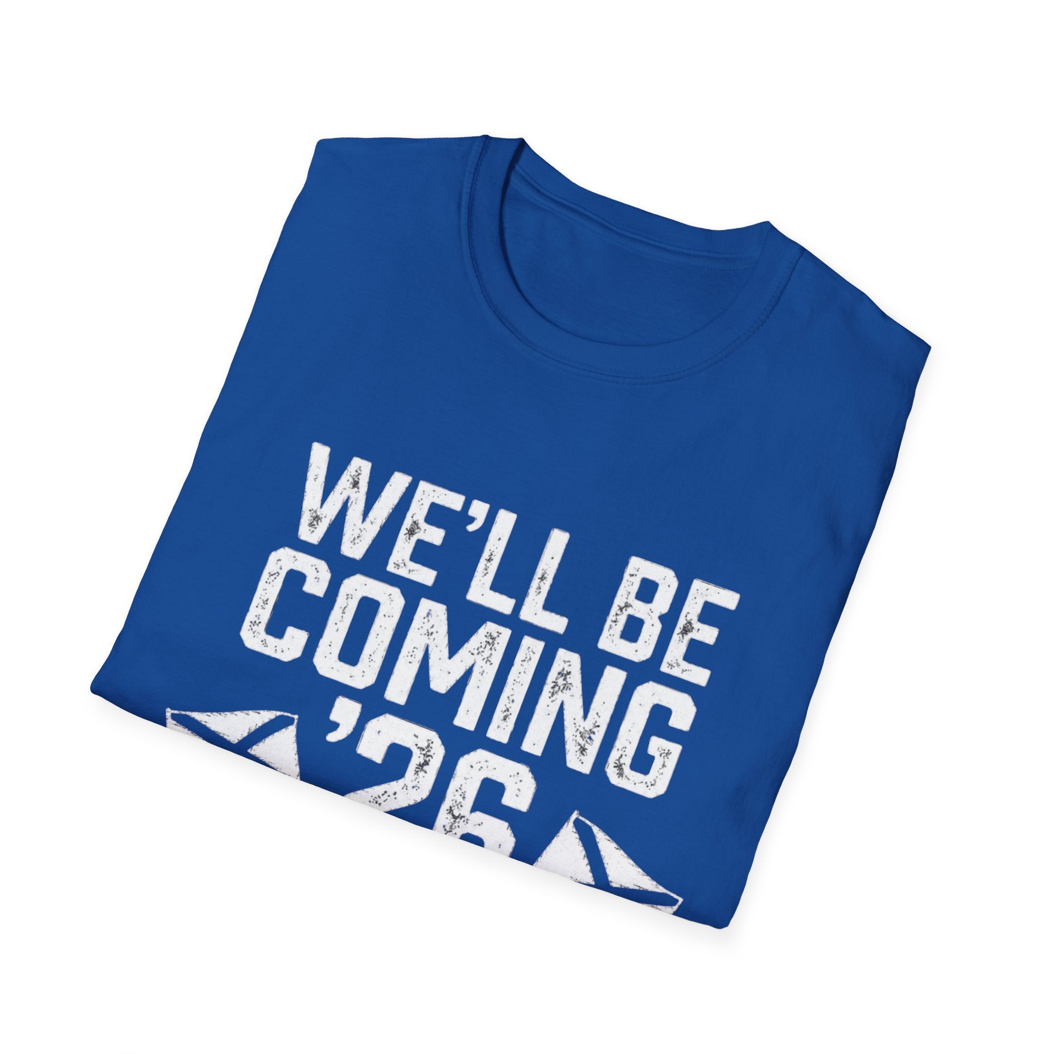 We'll Be Coming '26 Tee