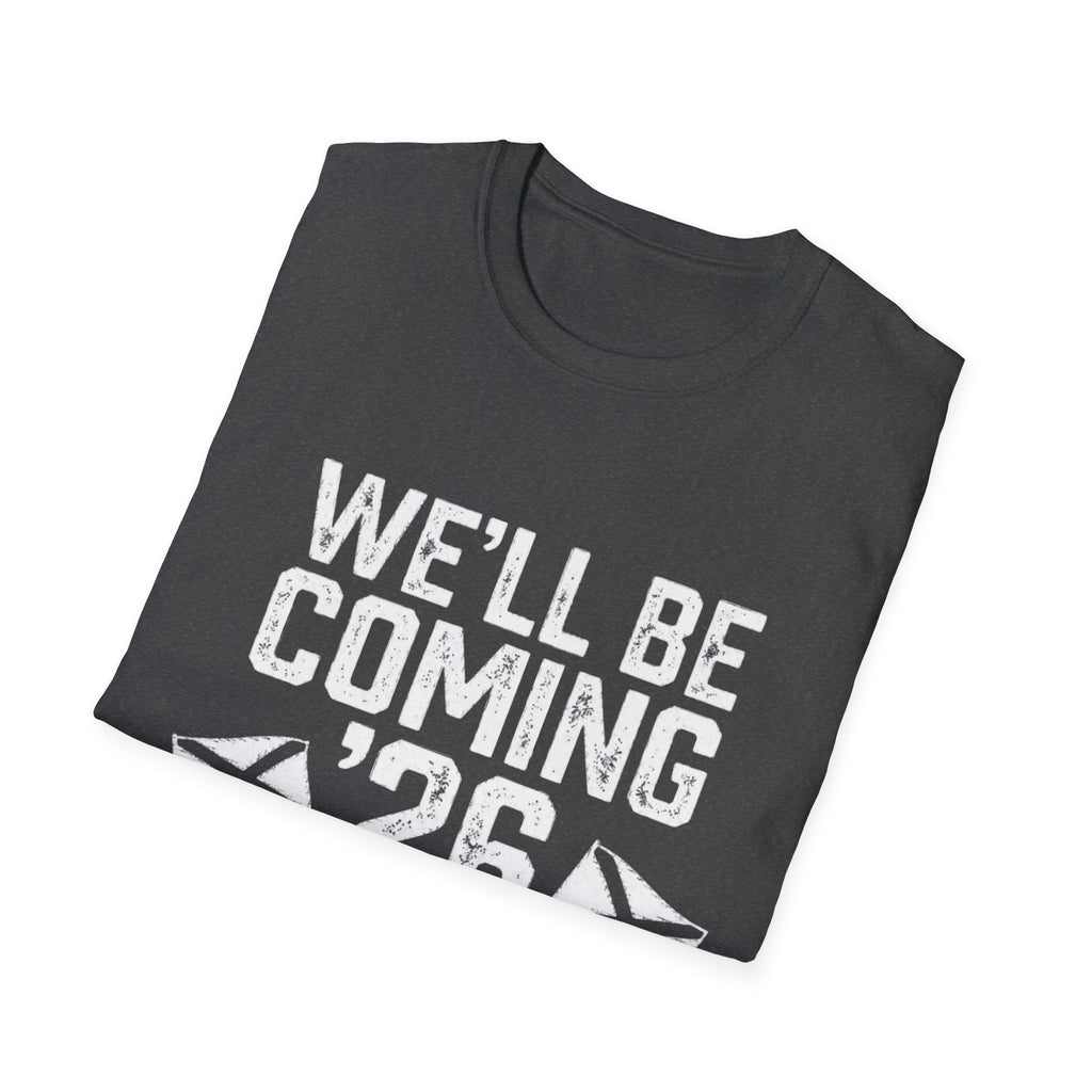 We'll Be Coming '26 Tee