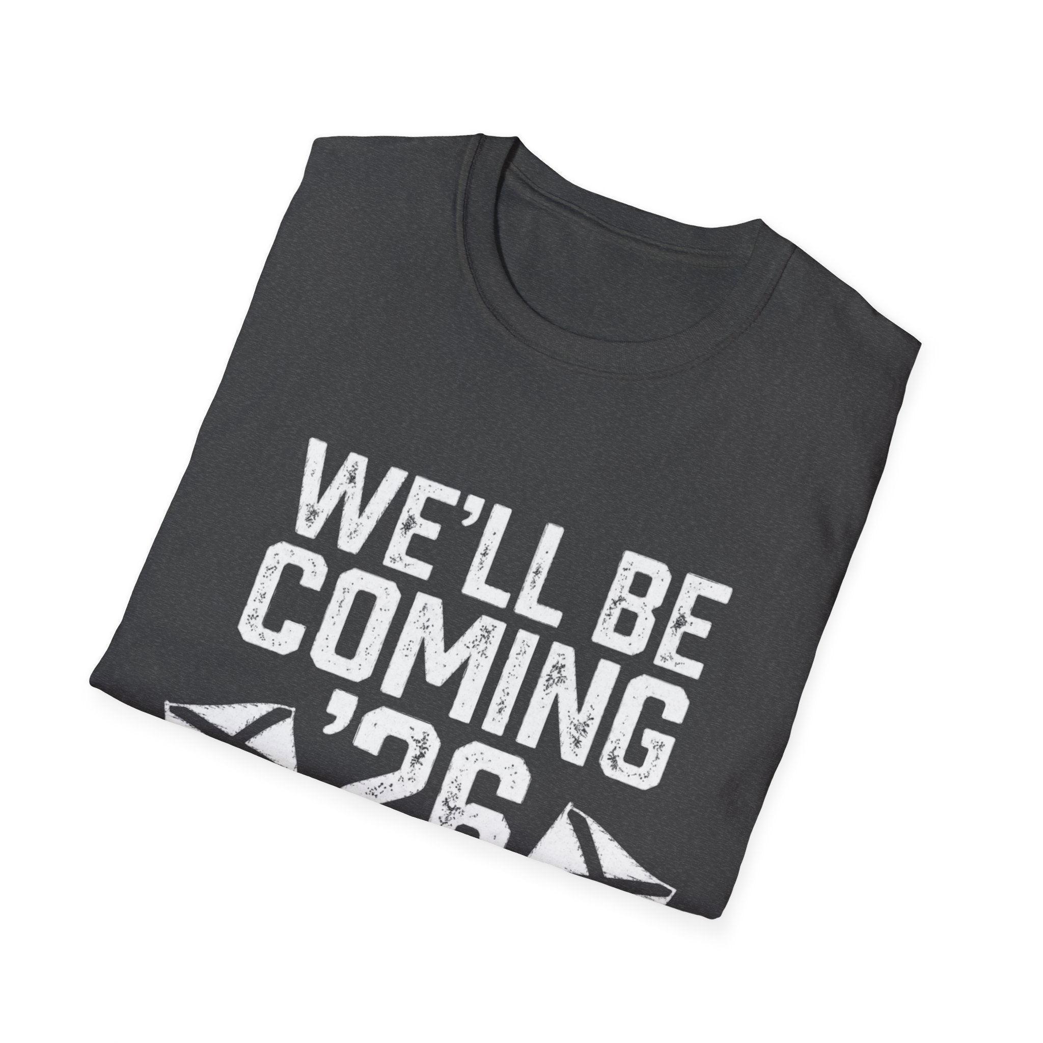 We'll Be Coming '26 Tee