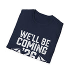 We'll Be Coming '26 Tee
