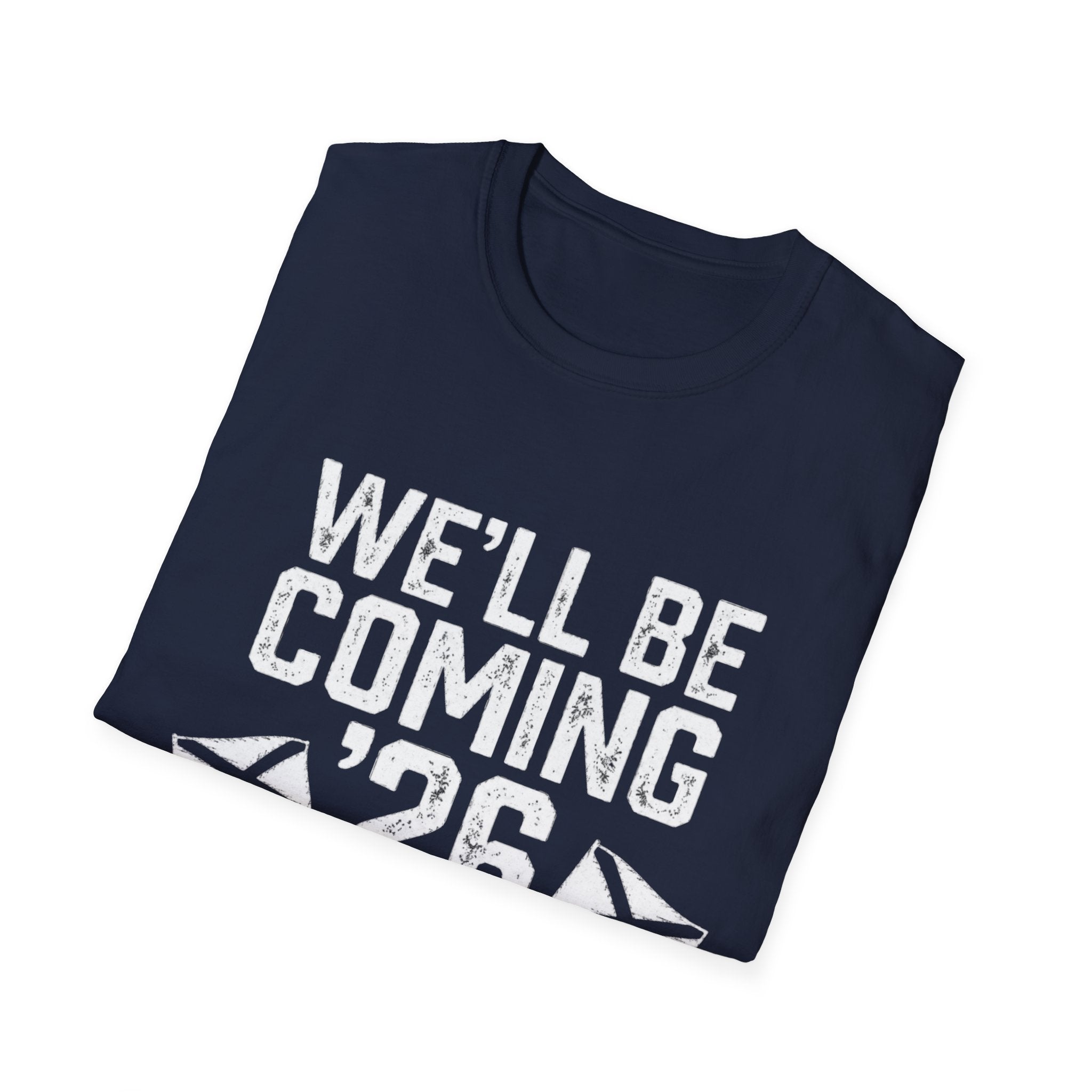 We'll Be Coming '26 Tee