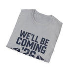 We'll Be Coming '26 Tee