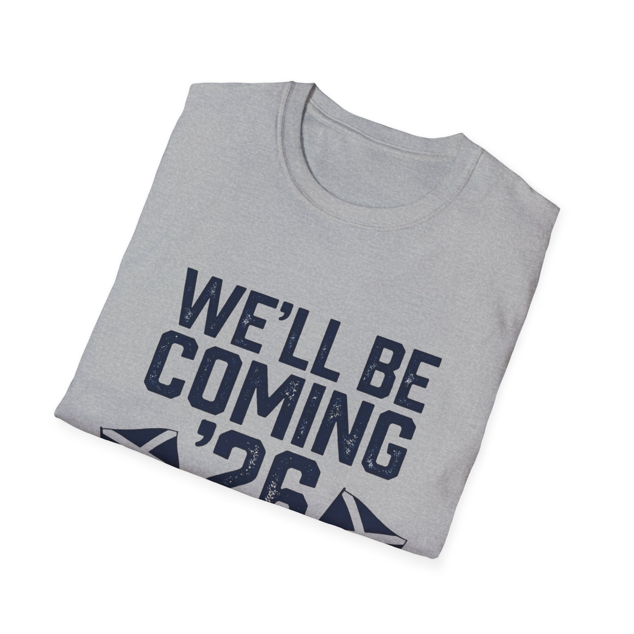 We'll Be Coming '26 Tee