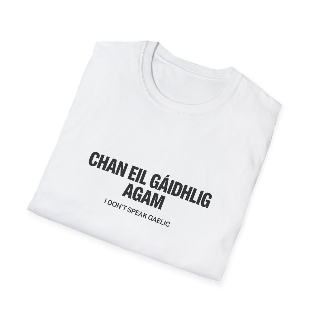 Chan Eil Gàidhlig Agam - I Don't Speak Gaelic Tee