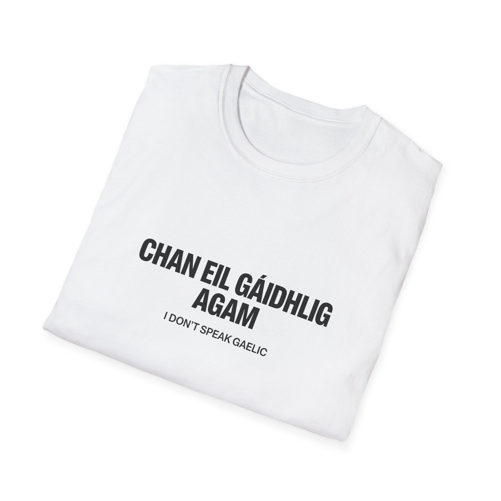 Chan Eil Gàidhlig Agam - I Don't Speak Gaelic Tee