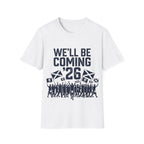 We'll Be Coming '26 Tee