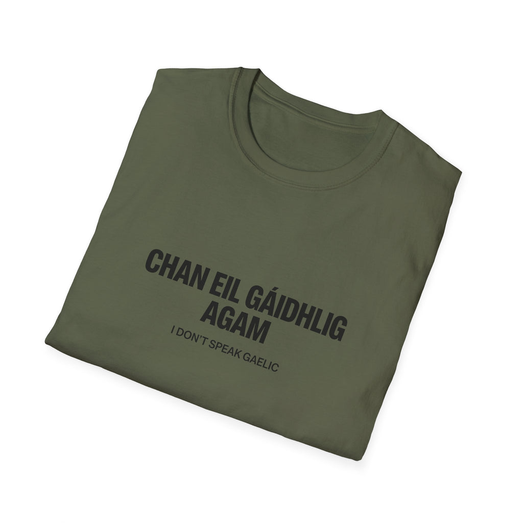 Chan Eil Gàidhlig Agam - I Don't Speak Gaelic Tee