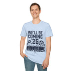We'll Be Coming '26 Tee