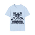 We'll Be Coming '26 Tee