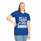We'll Be Coming '26 Tee