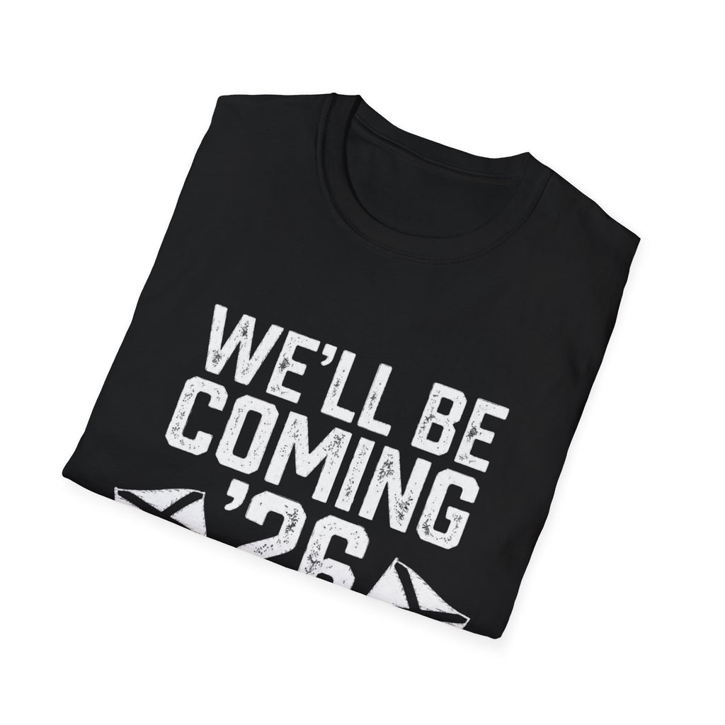 We'll Be Coming '26 Tee