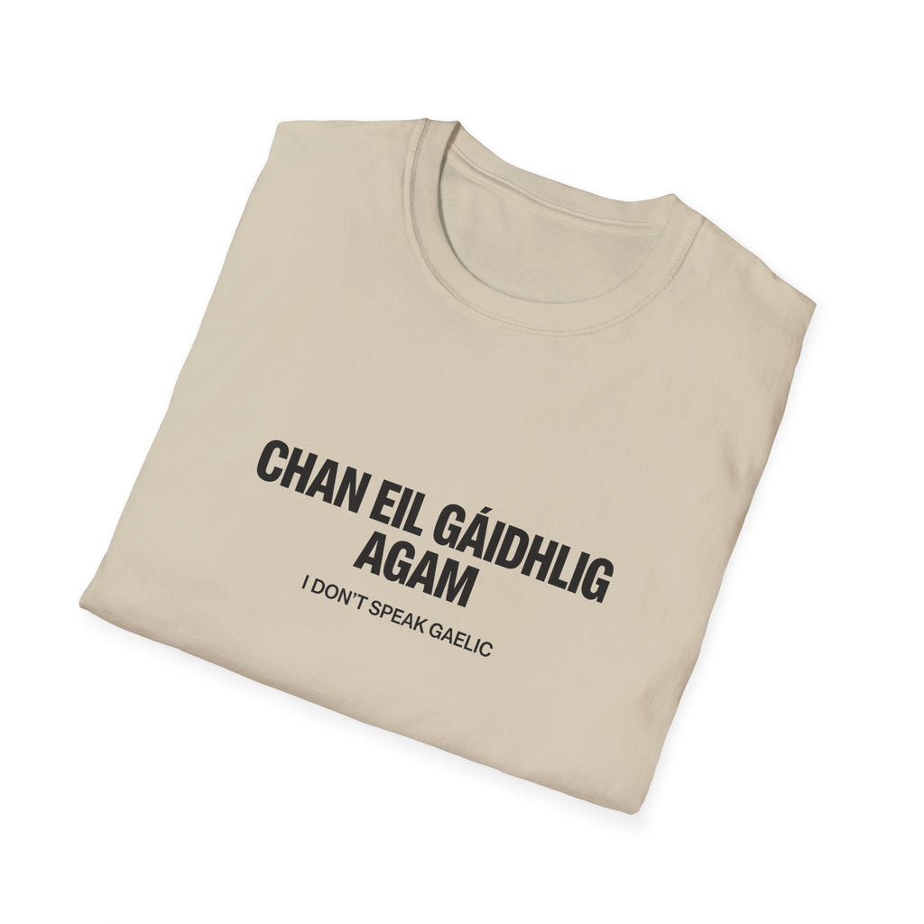 Chan Eil Gàidhlig Agam - I Don't Speak Gaelic Tee