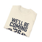We'll Be Coming '26 Tee